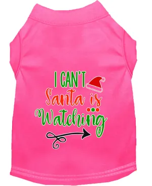 I Can't, Santa Is Watching Screen Print Dog Shirt Bright Pink Xl