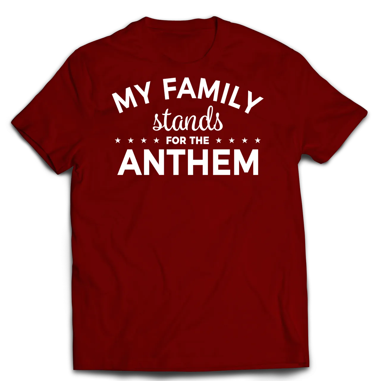 My Family Stands for the Anthem Unisex T-Shirt
